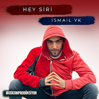Ismail Yk - Hey Siri mp3 скачать